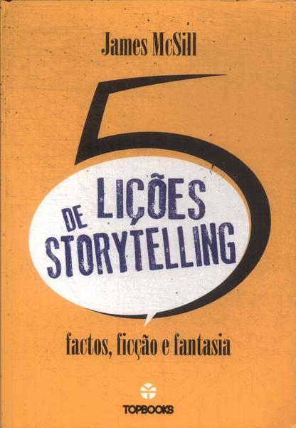 5 Lições De Storytelling