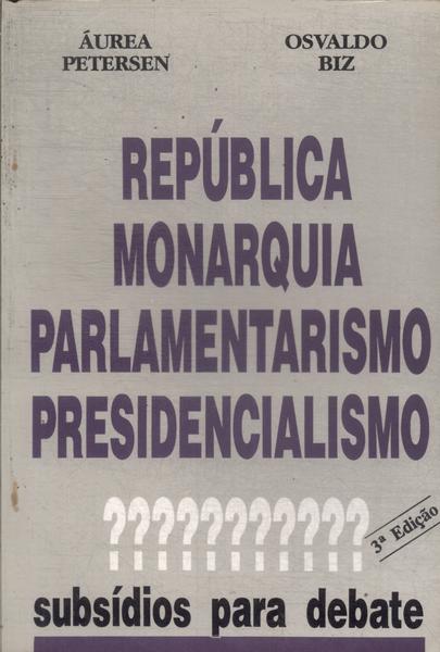 República Monarquia Parlamentarismo E Presidencialismo