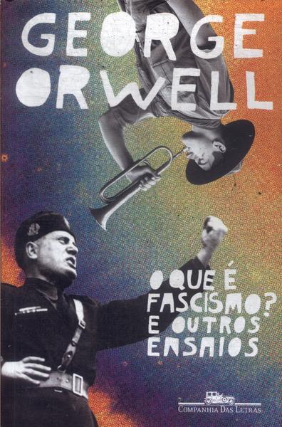 O Que É Fascismo? E Outros Ensaios