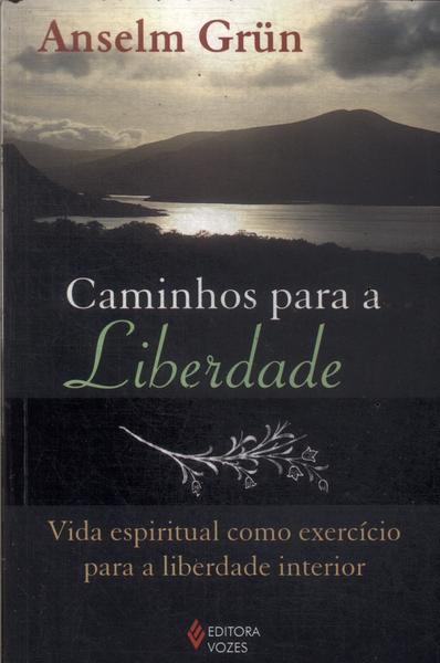 Caminhos Para A Liberdade