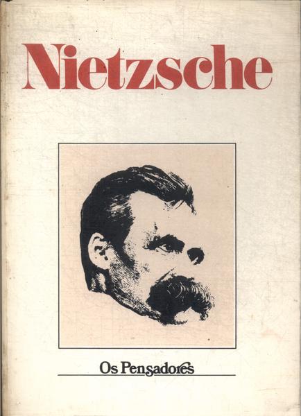 Os Pensadores: Nietzsche