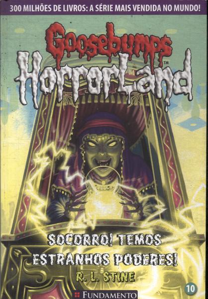 Goosebumps Horrorland: Socorro! Temos Estranhos Poderes!