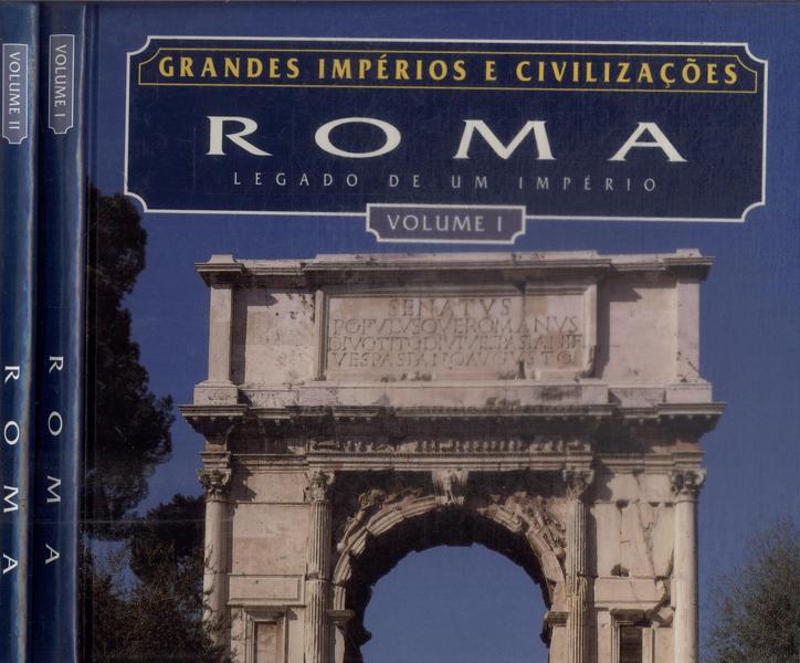 Grandes Impérios E Civilizações: Roma (2 Volumes)