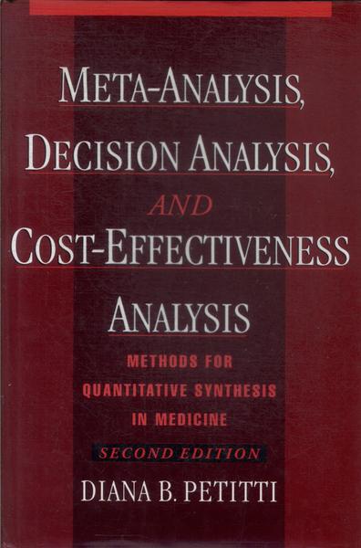 Meta-analysis, Decision Analysis And Cost-effectiveness Analysis