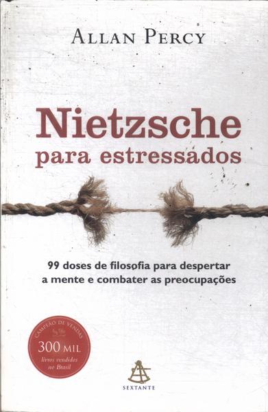 Nietzsche Para Estressados