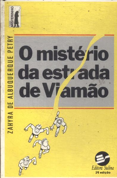 O Mistério Da Estrada De Viamão