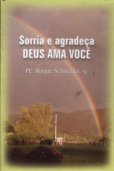 Sorria E Agradeça Deus Ama Você