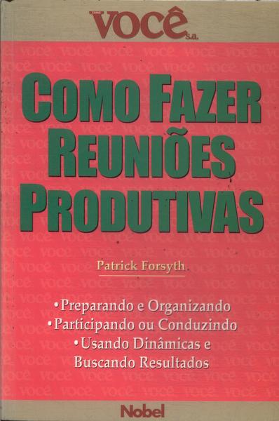 Como Fazer Reuniões Produtivas