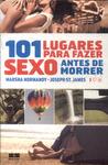 101 Lugares Para Fazer Sexo Antes De Morrer