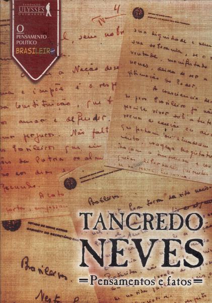 Tancredo Neves: Pensamentos E Fatos