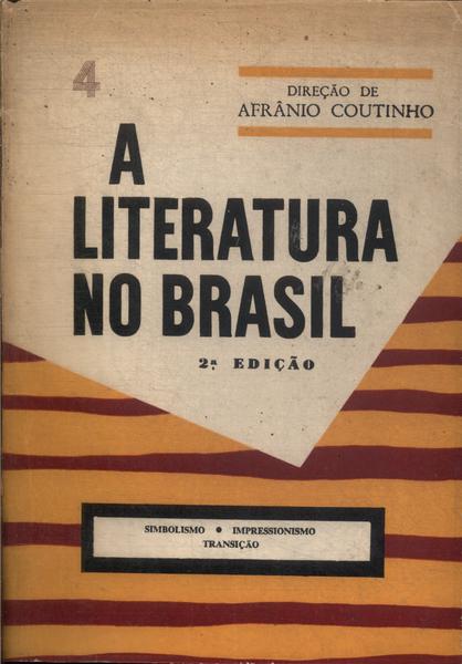 A Literatura No Brasil Vol 4