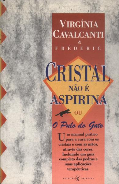 Cristal Não É Aspirina