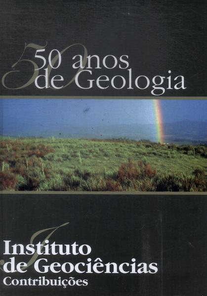 50 Anos De Geologia: Contribuições (contém Cd)