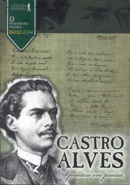 Castro Alves: A Política Em Poesia