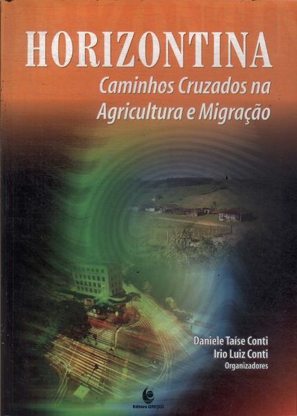 Horizontina: Caminhos Cruzados Na Agricultura E Migração