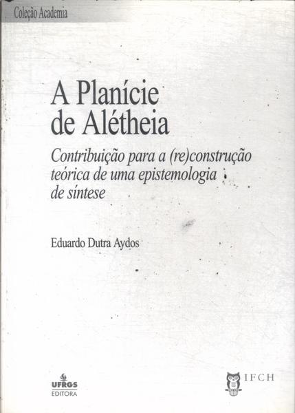 A Planície De Alétheia