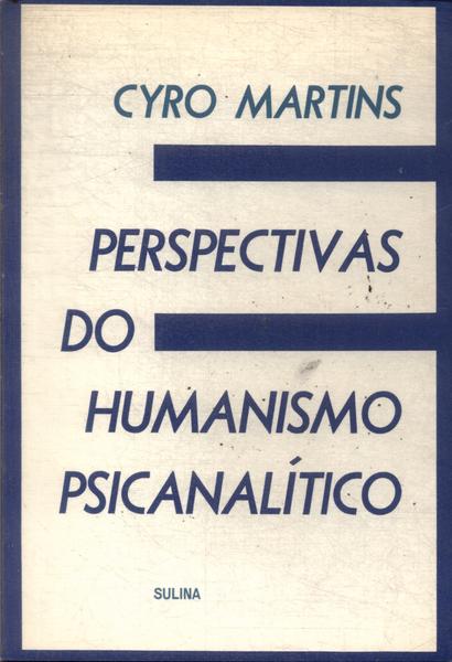 Perspectivas Do Humanismo Psicanalítico