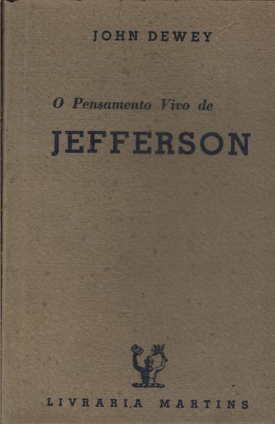 O Pensamento Vivo De Jefferson