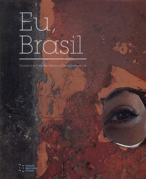 Eu, Brasil