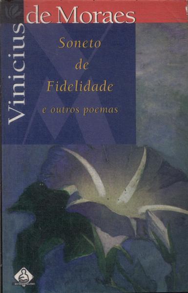 Soneto De Fidelidade E Outros Poemas