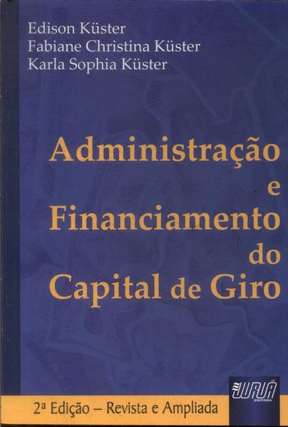 Administração E Financiamento Do Capital De Giro