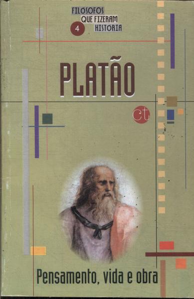 Platão: Pensamento, Vida E Obra