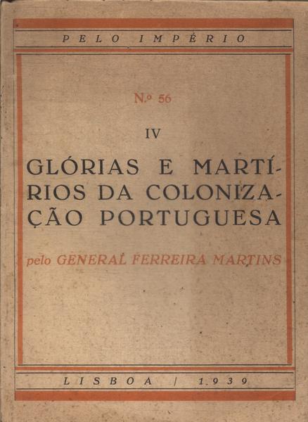 Glórias E Martírios Da Colonização Portuguesa Vol 4