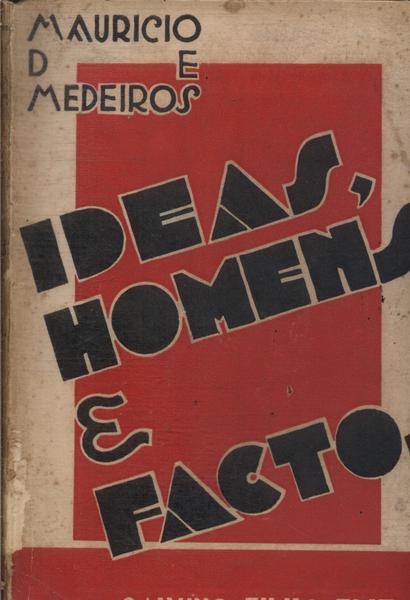 Ideas, Homens E Factos...