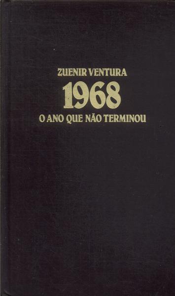 1968: O Ano Que Não Terminou