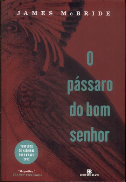 O Pássaro Do Bom Senhor