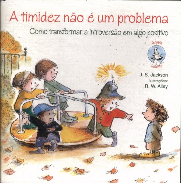 A Timidez Não É Um Problema