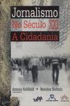 Jornalismo No Século XXI: A Cidadania