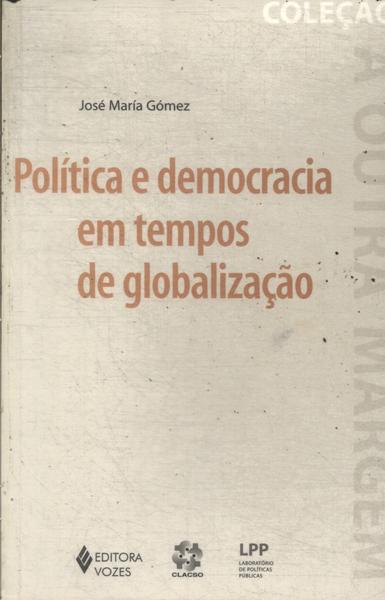 Política E Democracia Em Tempos De Globalização