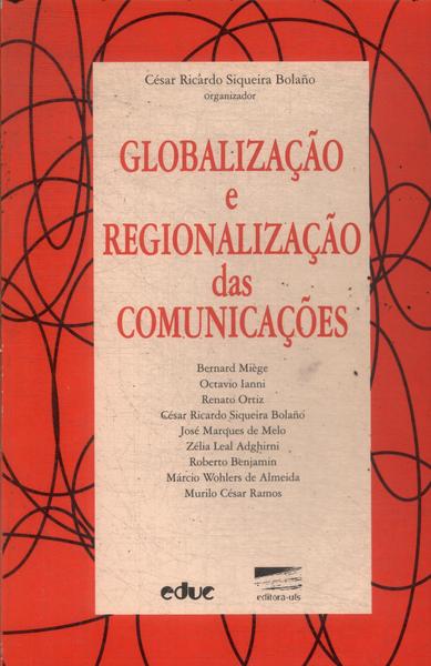 Globalização E Regionalização Das Comunicações