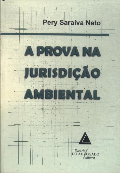 A Prova Na Jurisdição Ambiental (2010)