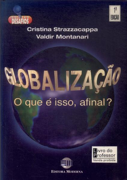 Globalização: O Que É Isso, Afinal?