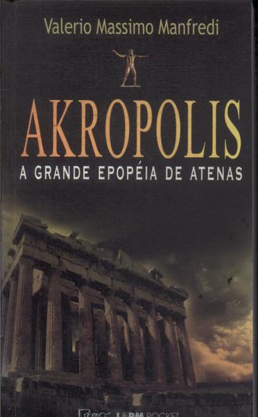 Akropolis: A Grande Epopéia De Atenas