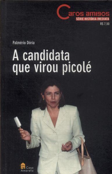 A Candidata Que Virou Picolé