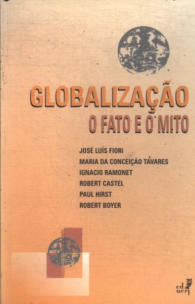 Globalização: O Fato E O Mito