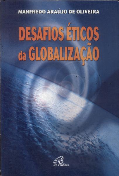 Desafios Éticos Da Globalização