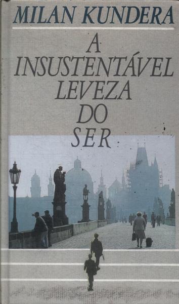 A Insustentável Leveza Do Ser