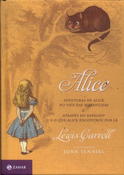 Aventuras De Alice No País Das Maravilhas - Através Do Espelho E O Que Alice Encontrou Por Lá