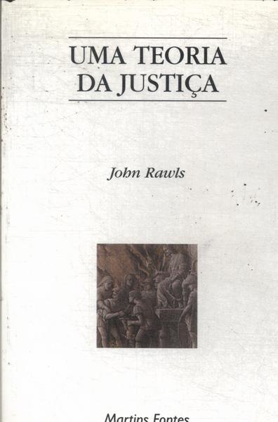 Uma Teoria Da Justiça (2002)