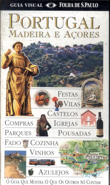 Guia Visual Folha De São Paulo: Portugal, Madeira E Açores (2002)