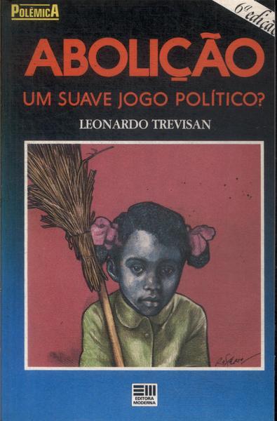 Abolição: Um Suave Jogo Político?