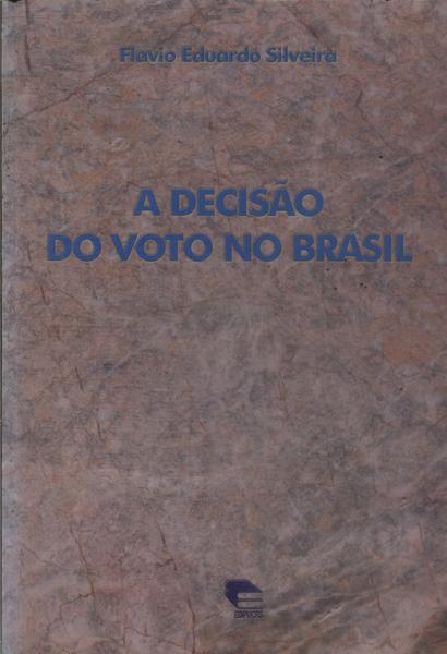 A Decisão Do Voto No Brasil