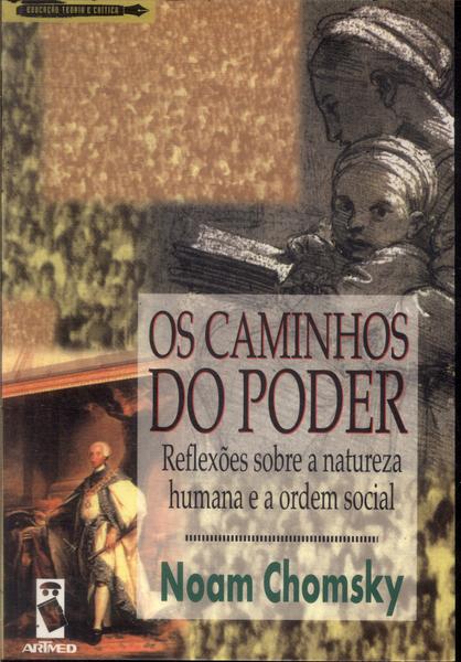 Os Caminhos Do Poder