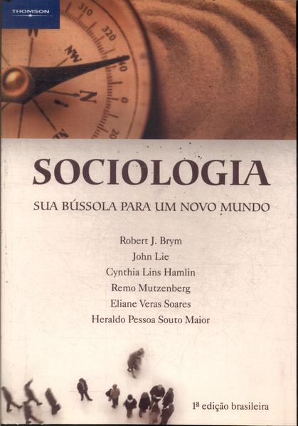 Sociologia: Sua Bússola Para Um Novo Mundo