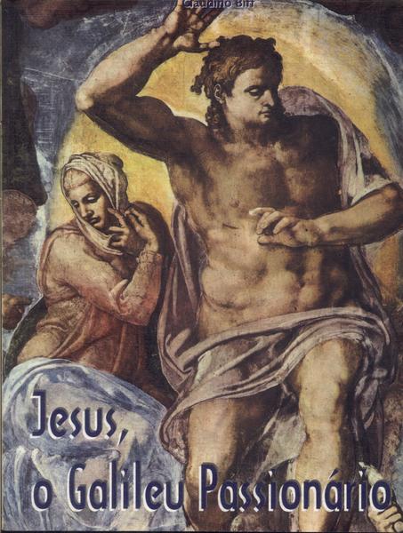 Jesus, O Galileu Passionário