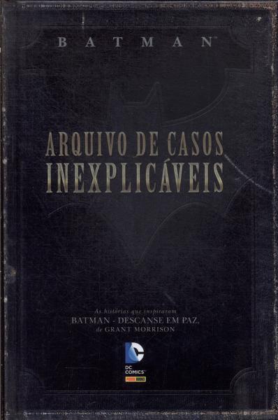 Batman: Arquivo De Casos Inexplicáveis